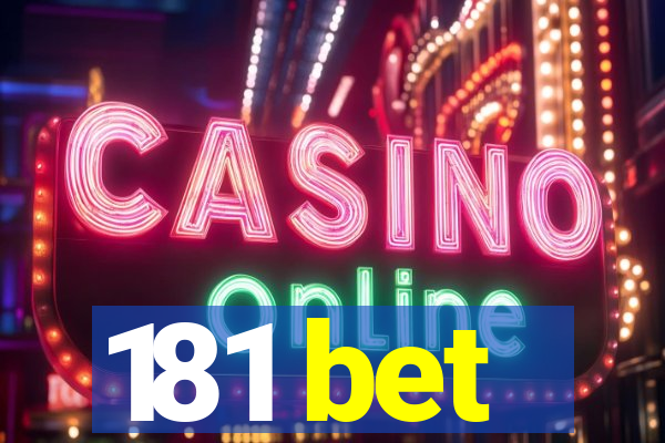 181 bet